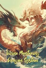 Divine Mastering Dragon System