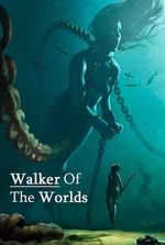 Walker Of The Worlds